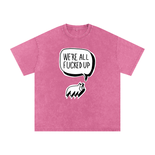 We're All Fucked Up (Oversize)