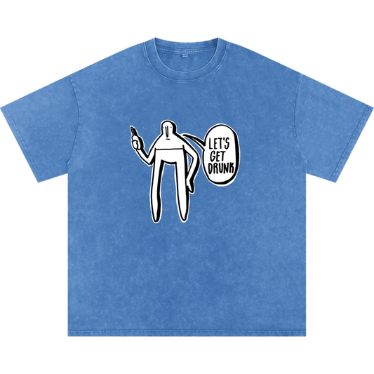 Let's Get Drunk (Oversize)
