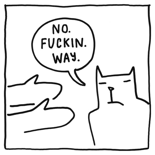 No F*ckin’ Way — black, white, and red artwork by NAKEDANDSAD