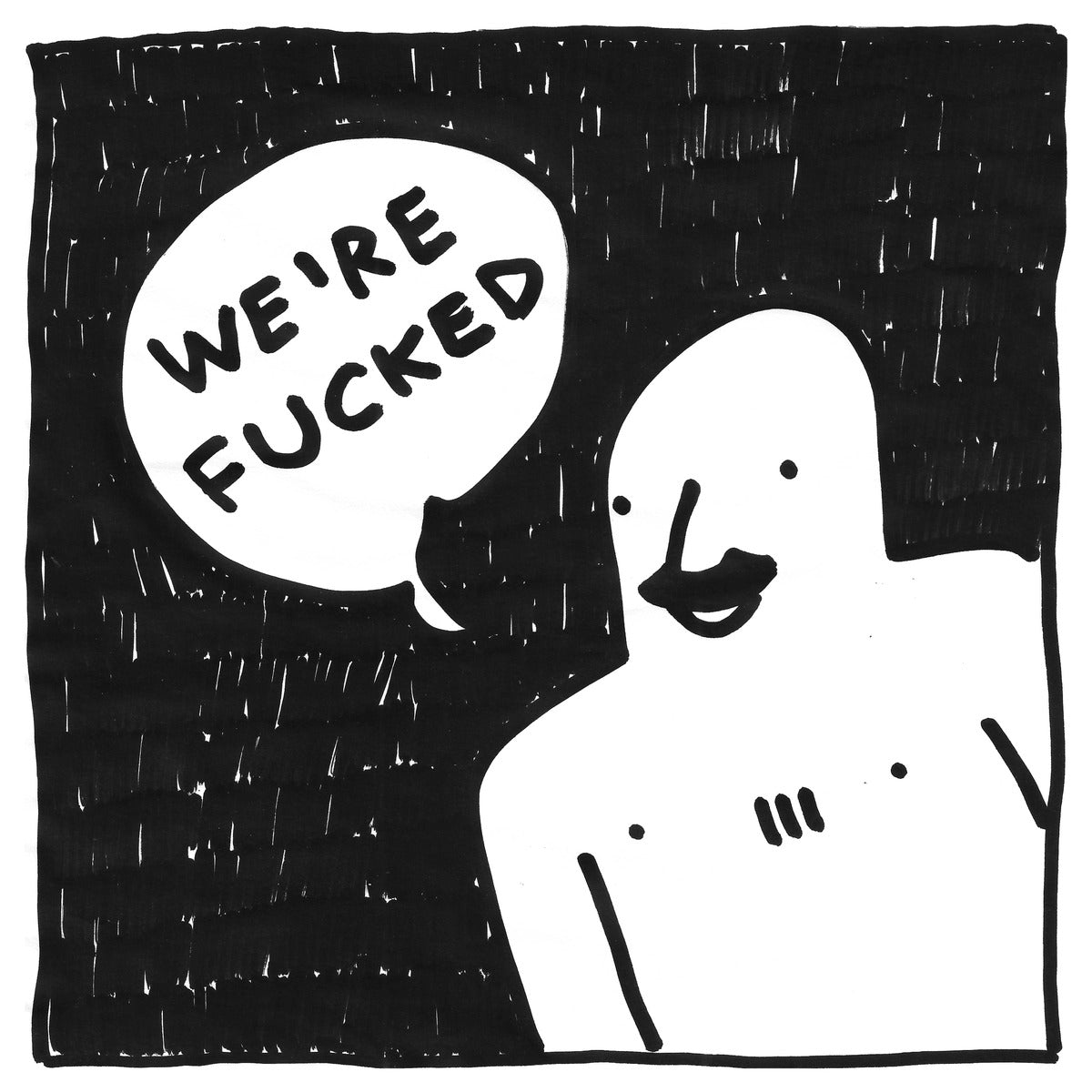 We’re F*cked — black, white, and red artwork by NAKEDANDSAD