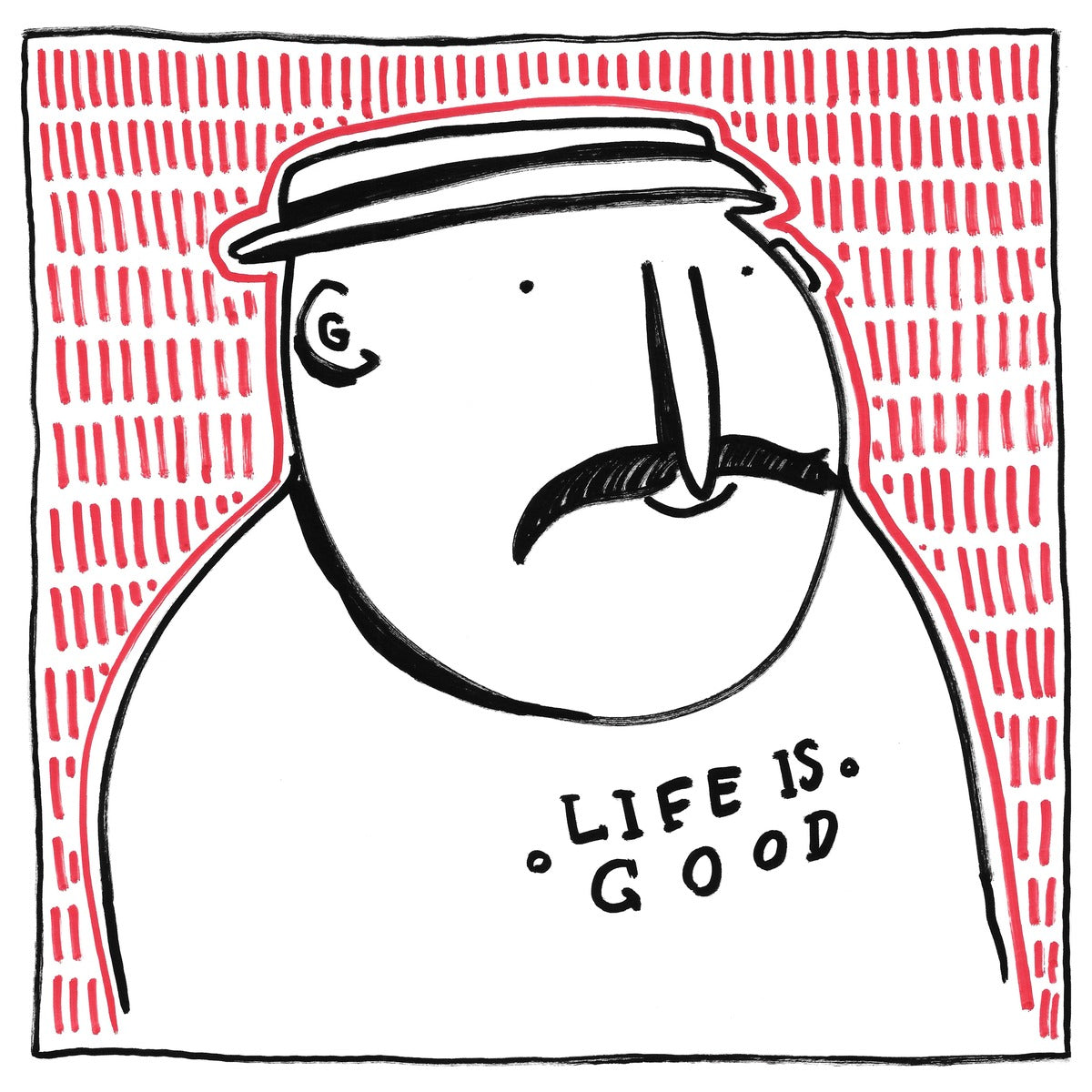 Life Is Good — black, white, and red artwork by NAKEDANDSAD