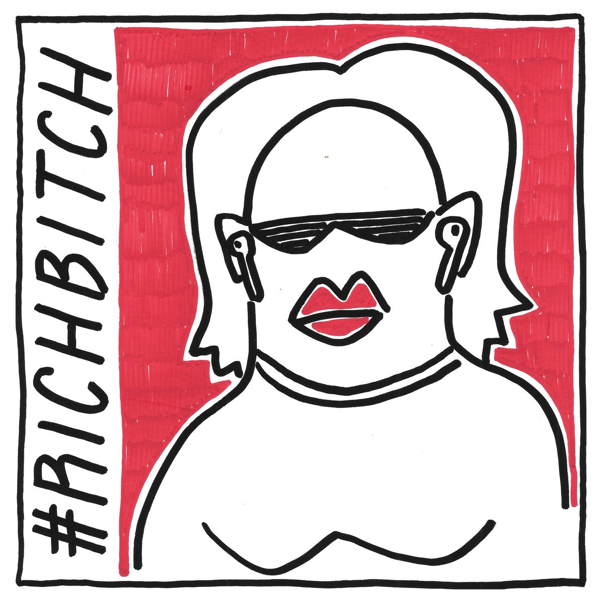 Rich B*tch — black, white, and red artwork by NAKEDANDSAD